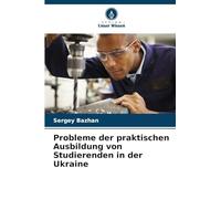 Probleme der praktischen Ausbildung von Studierenden in der Ukraine