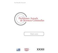 Problèmes Actuels de Sciences Criminelles Volume XXXIII (Les nouveaux): 33