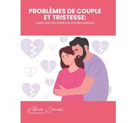 Problèmes de couple et tristesse : Guide avec des exercices psychologiques