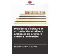 Problèmes d'écriture et attitudes des étudiants philippins de première année à l'université