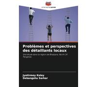 Problèmes et perspectives des détaillants locaux: Une étude dans la région de Bhatpara, North 24 Parganas