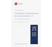 Problèmes fondamentaux de la philosophie: Volume 2, Le monde dialectique