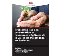 Problèmes liés à la conservation et ressources végétales de la vallée de Malam Jaba, au Pakistan