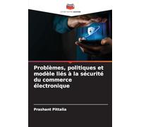 Problèmes, politiques et modèle liés à la sécurité du commerce électronique