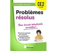 Problèmes résolus CE2: Pour devenir imbattable en maths !