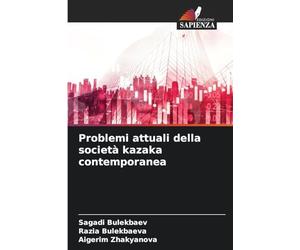 Problemi attuali della società kazaka contemporanea