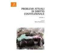 Problemi attuali di diritto costituzionale. Vol. 2