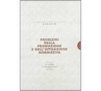 Problemi della produzione e dell'attuazione normativa