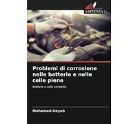 Problemi di corrosione nelle batterie e nelle celle piene: Batterie e celle complete