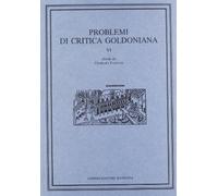 Problemi di Critica Goldoniana. VI: Vol. 6