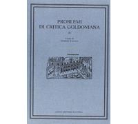 Problemi di critica goldoniana. Vol IV: Vol. 4