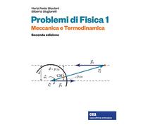 Problemi di Fisica 1. Meccanica e termodinamica. Con e-book