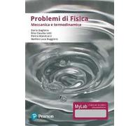 Problemi di fisica. Meccanica e termodinamica. Ediz. Mylab. Con Contenuto digitale per accesso online