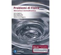 Problemi di fisica. Meccanica e termodinamica. Ediz. Mylab. Con Contenuto ...