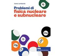 Problemi di fisica nucleare e sub nucleare