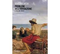 Problemi di ibridazione. Il realismo magico - Misia Martina