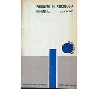 PROBLEMI DI PSICOLOGIA INFANTILE FONZI ADA BORINGHIERI 1960 ED.UNIVERSITARIE