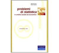 Problemi di statistica in ambito sociale ed economico - Porcu Mariano, Ted...