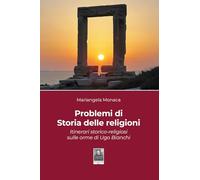 Problemi di storia delle religioni. Itinerari storico-religiosi sulle orme di Ugo Bianchi