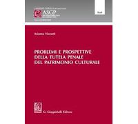 Problemi e prospettive della tutela penale del patrimonio culturale