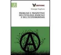 Problemi e prospettive dell'ecologia radicale e dell'ecoterrorismo