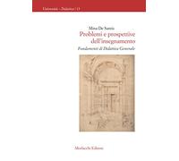 Problemi e prospettive dell'insegnamento. Fondamenti di didattica generale