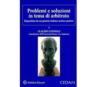 Problemi e soluzioni in tema di arbitrato