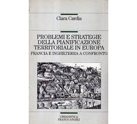 Problemi e strategie della pianificazione territoriale in Europa: Francia e Inghilterra a confronto