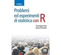 Problemi ed esperimenti di statistica con R