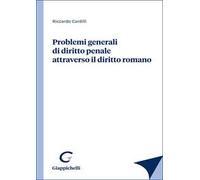 Problemi generali di diritto penale attraverso il diritto romano