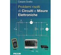 Problemi risolti di circuiti e misure elettroniche