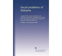 Problemi sociali dell'Alabama: uno studio delle istituzioni sociali e delle agenzie dello stato dell'Alabama in relazione alle sue attività belliche, realizzato su richiesta del governatore Charles