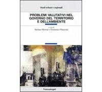 Problemi valutativi nel governo del territorio e dell'ambiente