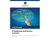 Problemorientiertes Lernen: Weiterbildung für Lehrer der Naturwissenschaften und Geografie