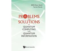 Problems And Solutions In Quantum Computing And Quantum Information (4th