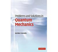 Problems and Solutions in Quantum Mechanics