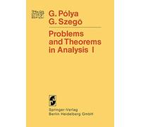 Problems and Theorems in Analysis: Series · Integral Calculus · Theory Of Functions