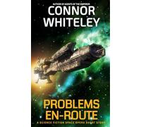 Problems En-Route: A Science Fiction Space Opera Short Story