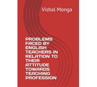 PROBLEMS FACED BY ENGLISH TEACHERS IN RELATION TO THEIR ATTITUDE TOWARDS TEACHING PROFESSION