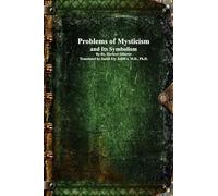 Problems of Mysticism and Its Symbolism