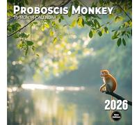 Proboscis Monkey 2026 Calendar: Jungle oddballs with unforgettable noses