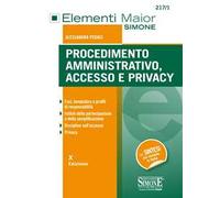 Procedimento amministrativo, accesso e privacy. Fasi, tempistica e profili di responsabilità. Istituti della partecipaziome e della semplificazione. Discipline sull'accesso. Privacy