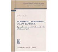 Procedimento amministrativo e nuove tecnologie. Il procedimento amministrativo elettronico ad istanza di parte