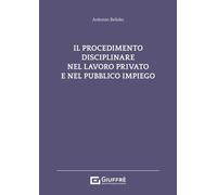 Procedimento disciplinare nel lavoro privato e nel pubblico impiego