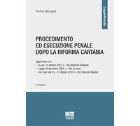 Procedimento ed esecuzione penale dopo la riforma Cartabia