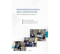 Procedimientos Básicos para la Investigación: Educación Media Superior y Superior