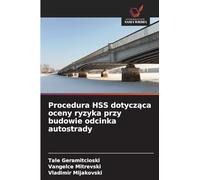 Procedura HSS dotycz¿ca oceny ryzyka przy budowie odcinka autostrady