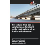 Procedura HSS per la valutazione dei rischi nella costruzione di un tratto autostradale