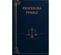 Procedura Penale: Compendio per Esami e concorsi