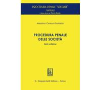 Procedura penale delle società - Ceresa Gastaldo Massimo